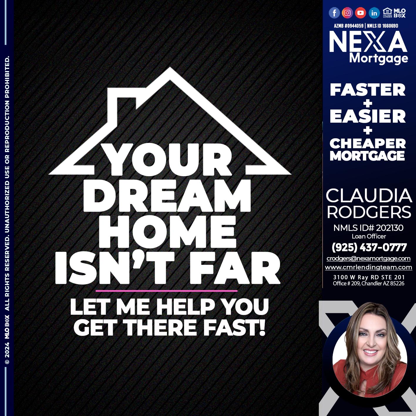 YOUR DREAM HOME - Claudia Rodgers -Loan Officer