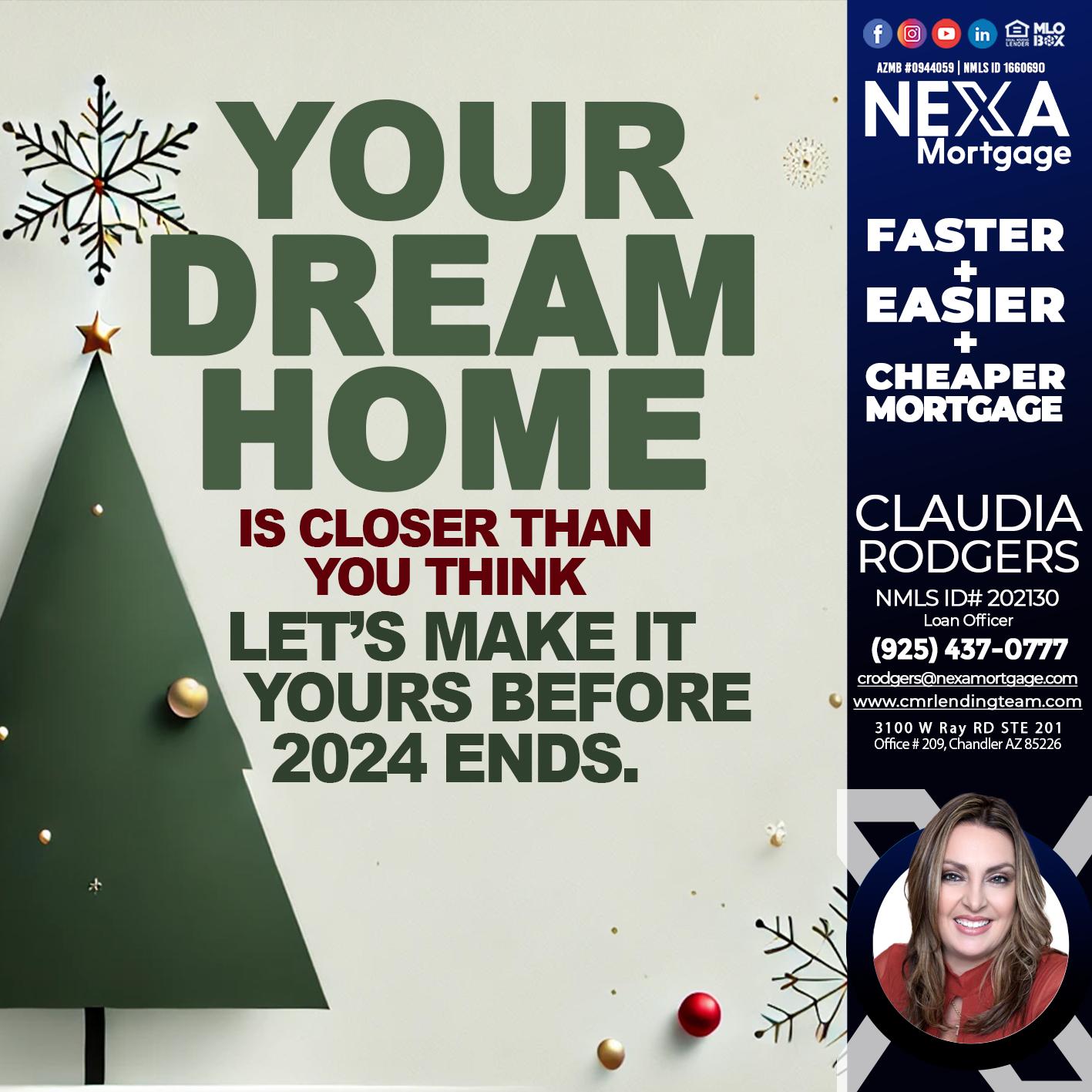 YOUR DREAM HOME - Claudia Rodgers -Loan Officer