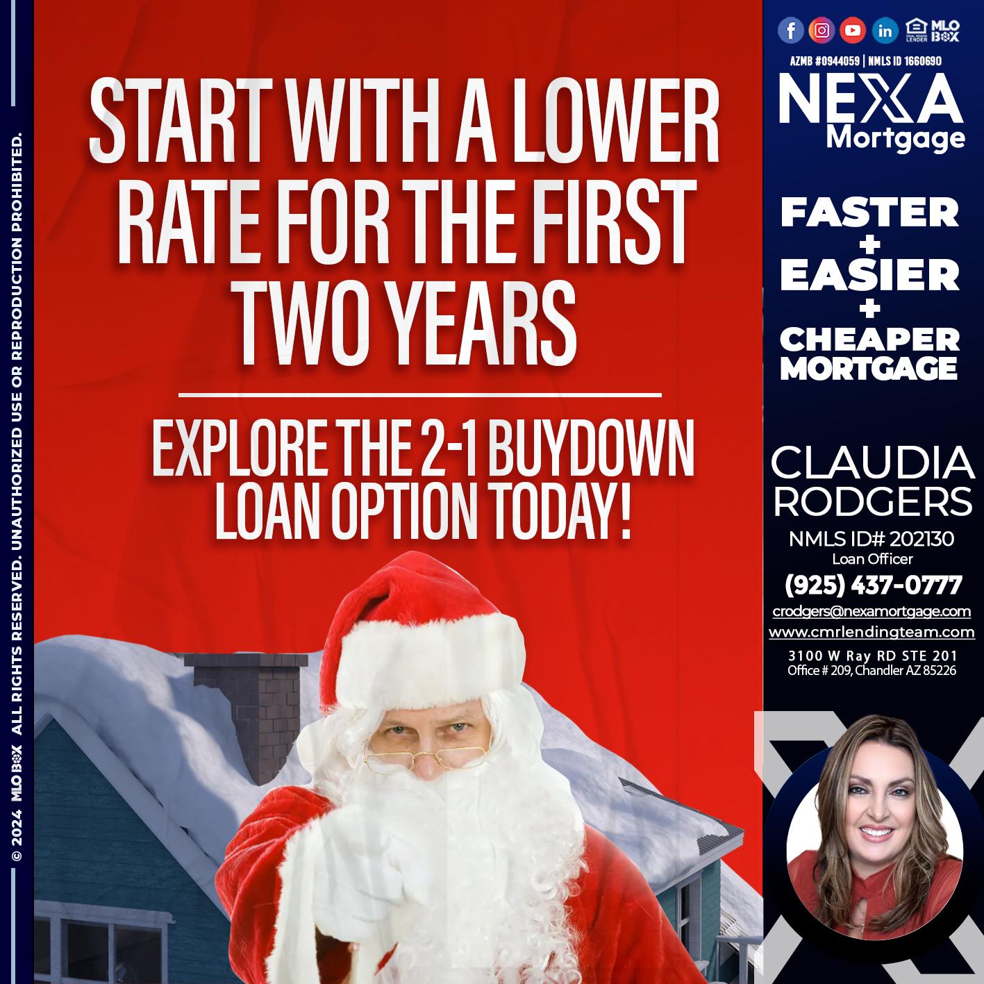 start with a lower - Claudia Rodgers -Loan Officer