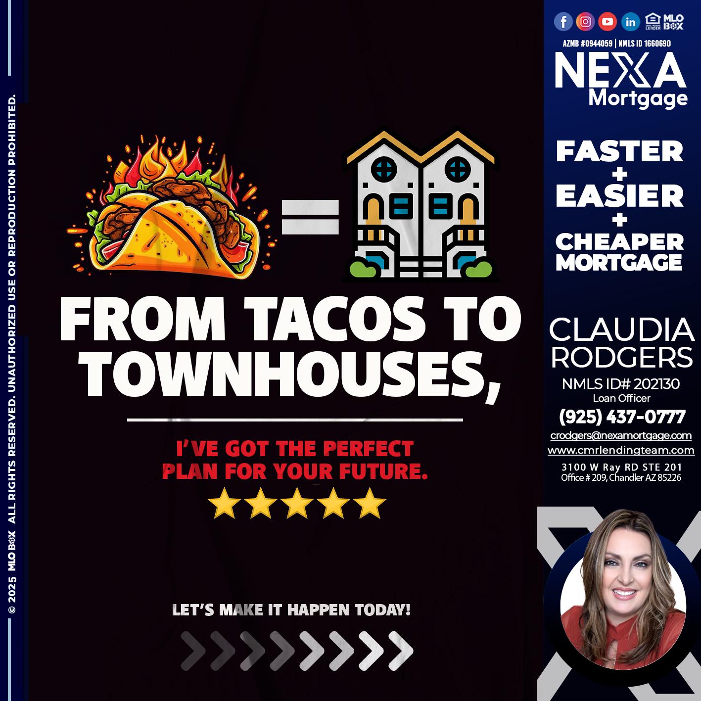 from tacos to - Claudia Rodgers -Loan Officer