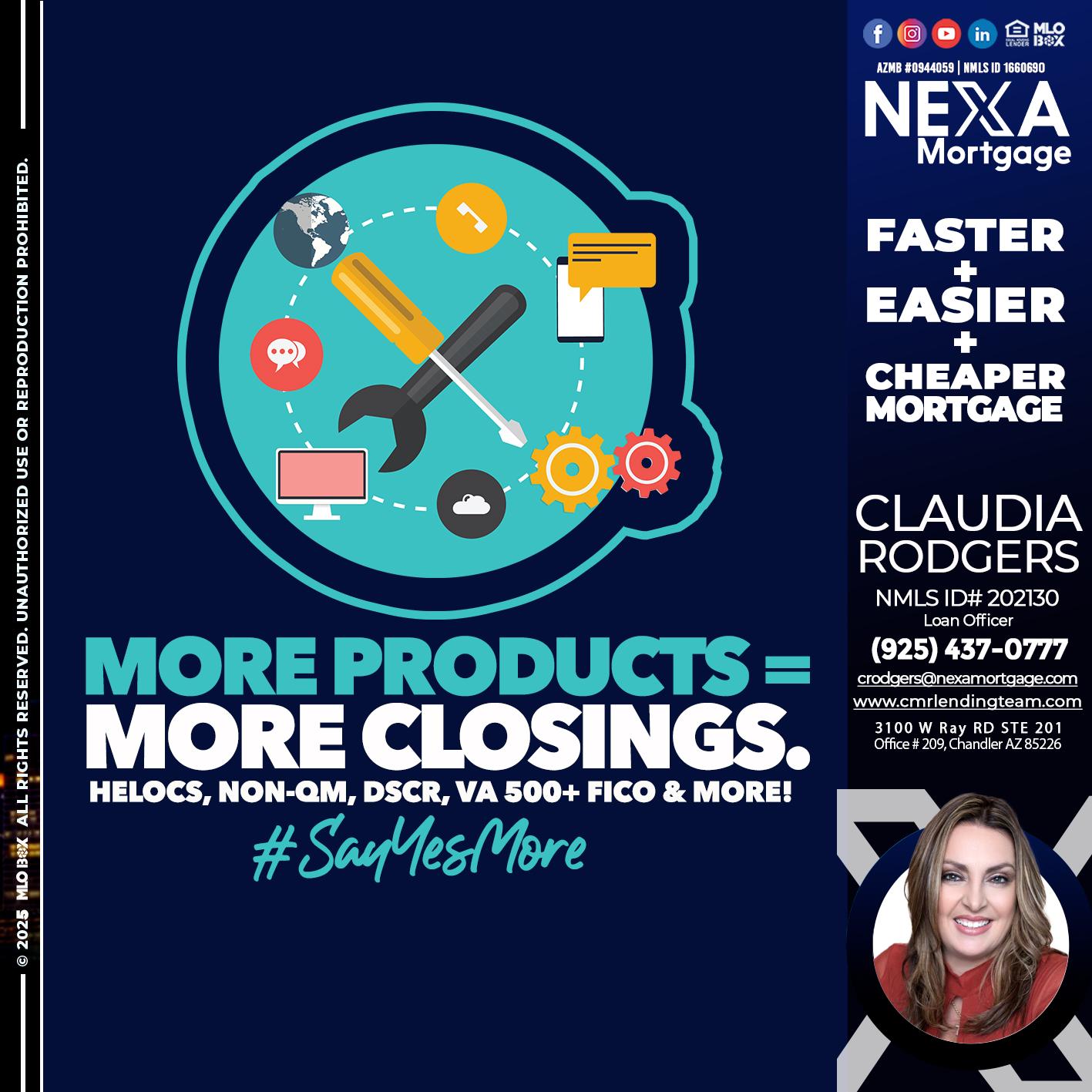 MORE PRODUCTS - Claudia Rodgers -Loan Officer