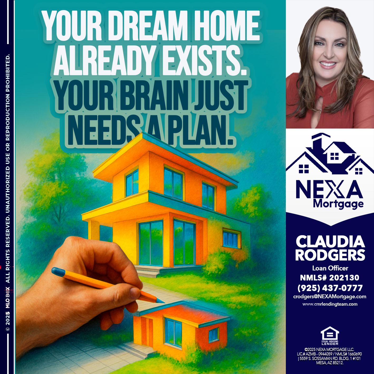 YOUR DREAM HOME - Claudia Rodgers -Loan Officer