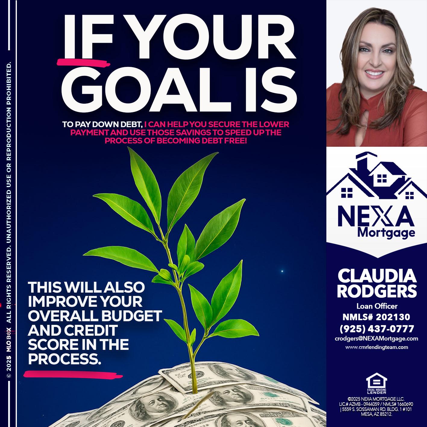 if your goal is - Claudia Rodgers -Loan Officer