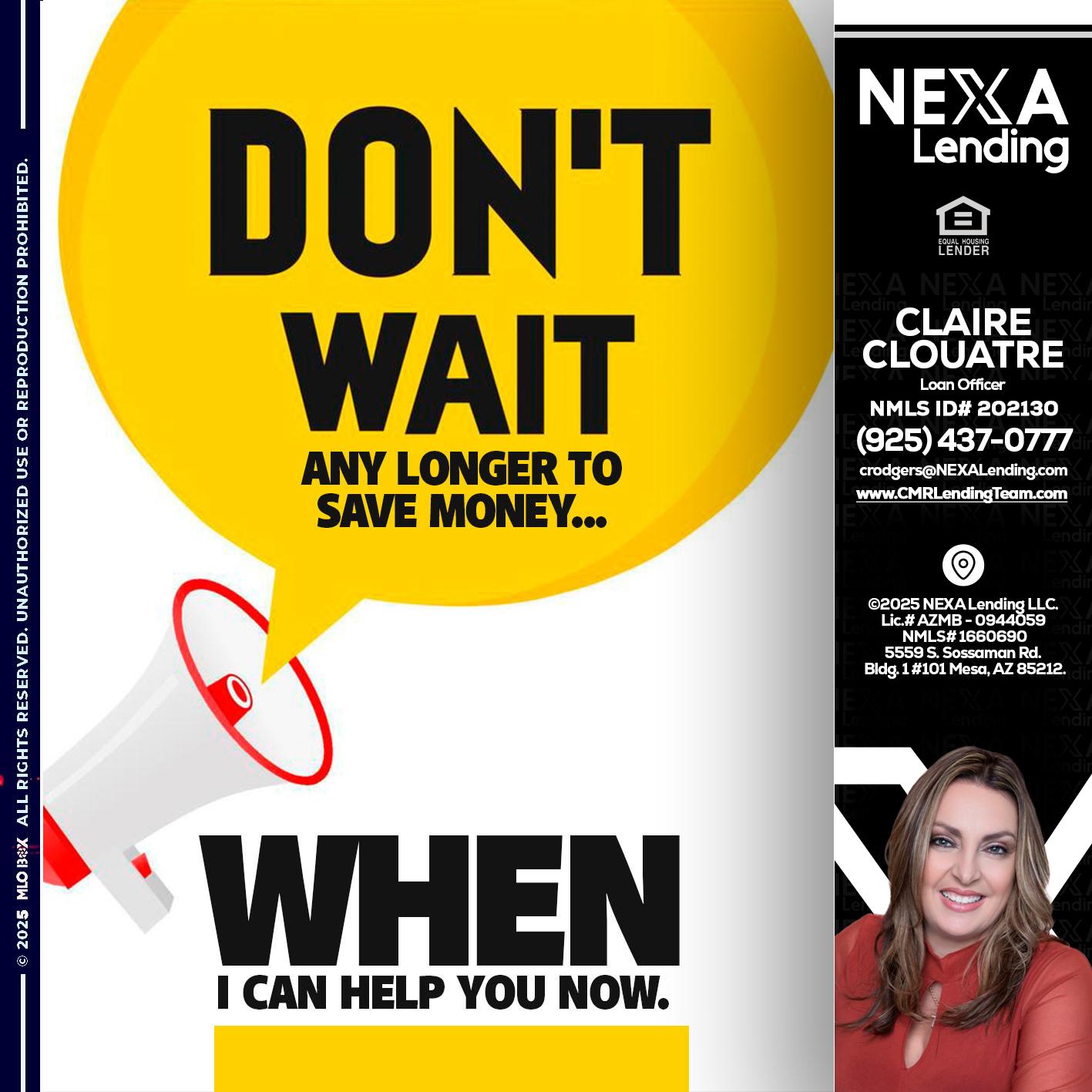 DONT WAIT - Claudia Rodgers -Loan Officer