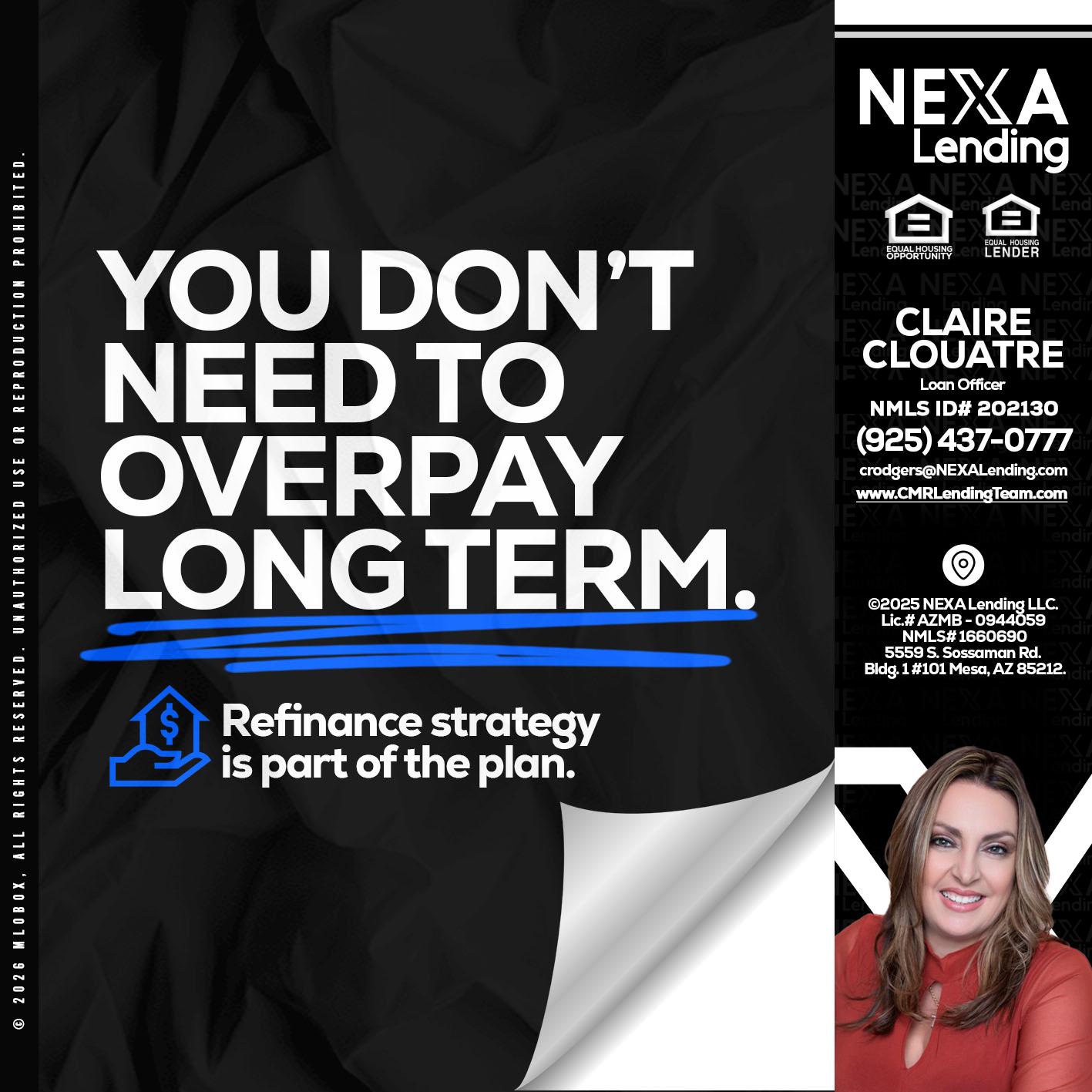 you don't need - Claudia Rodgers -Loan Officer