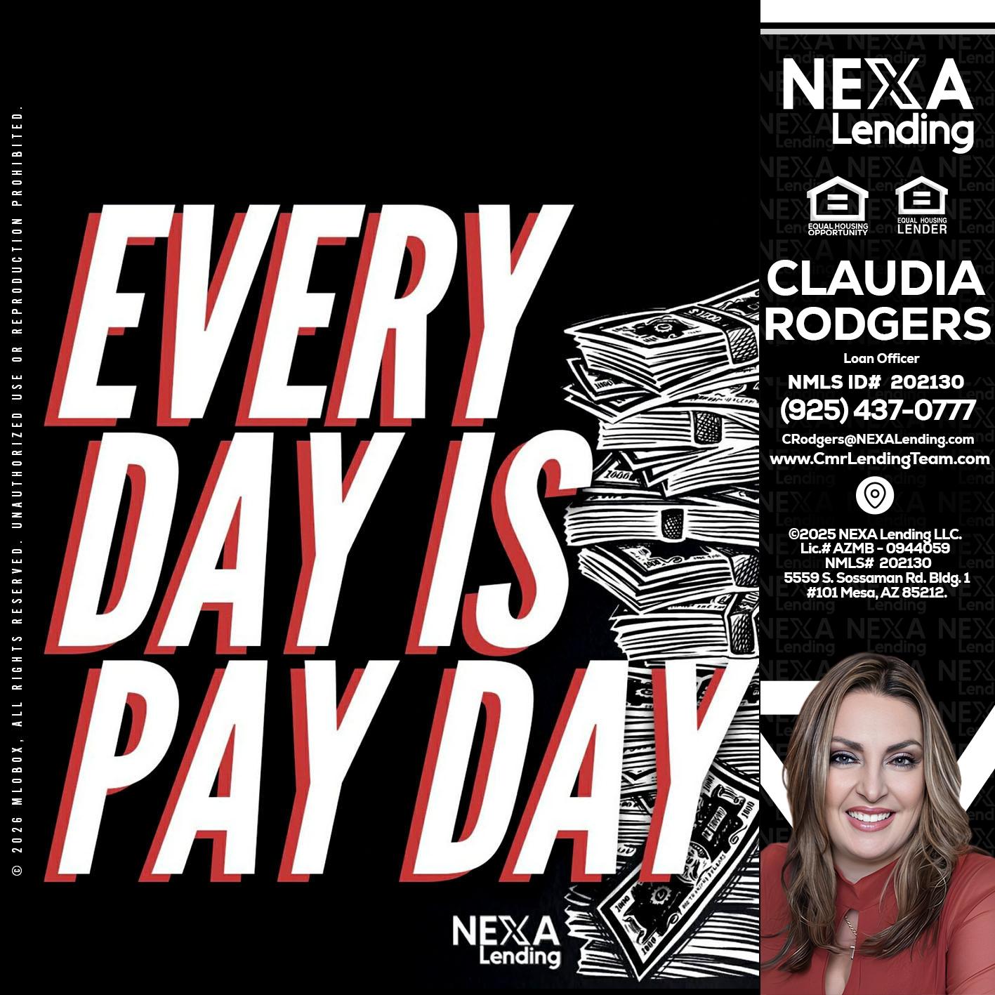 EVERY DAY IS PAY DAY - Claudia Rodgers -Loan Officer