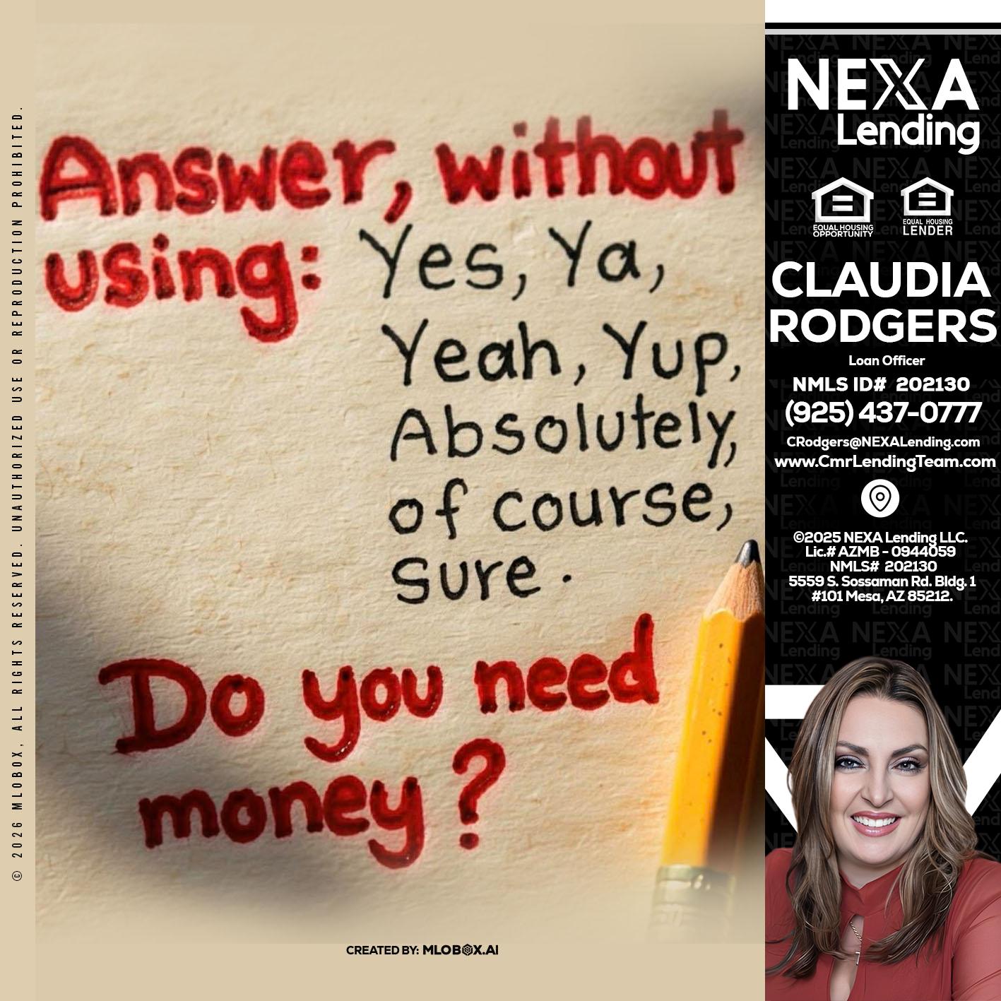 answer without - Claudia Rodgers -Loan Officer
