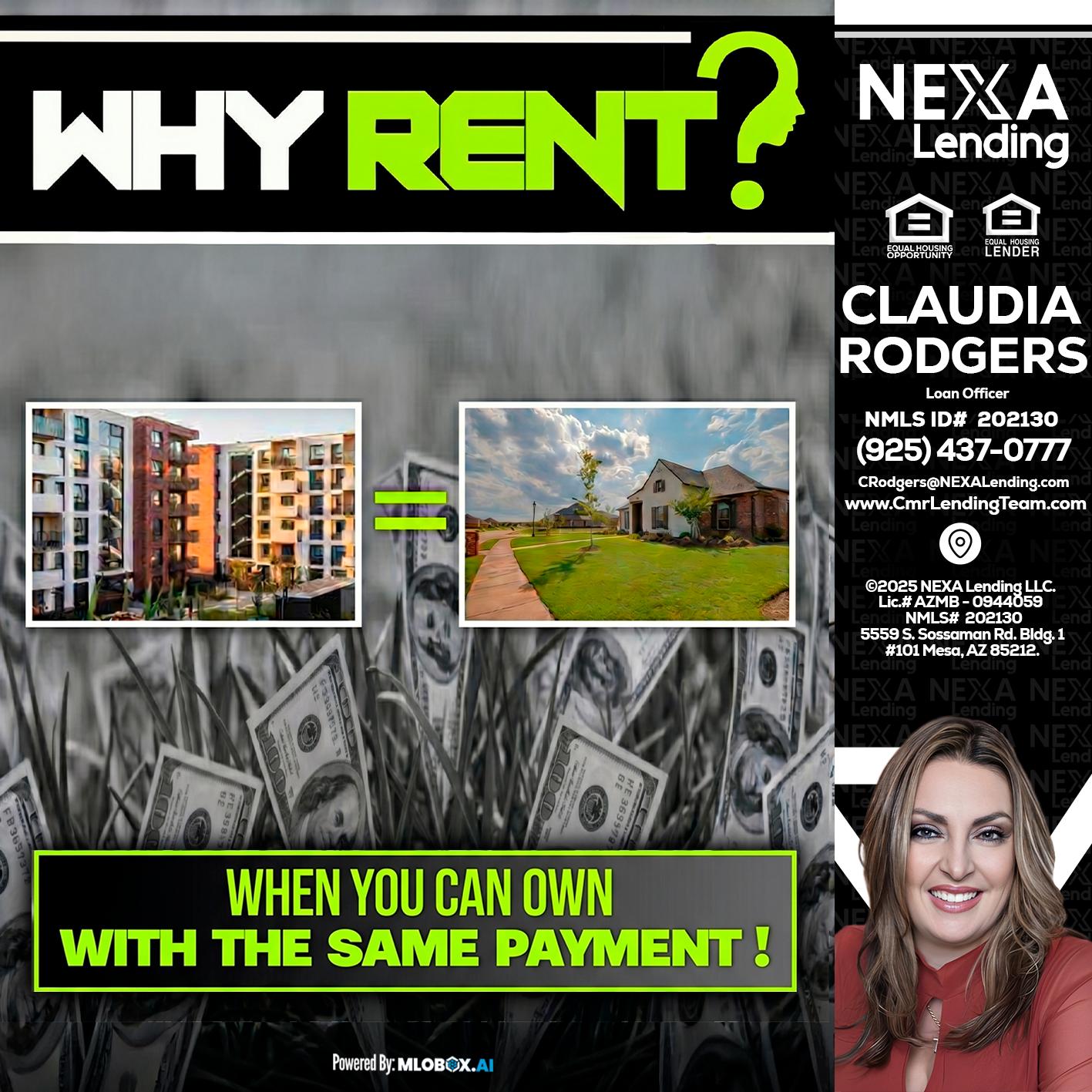 WHY RENT? - Claudia Rodgers -Loan Officer