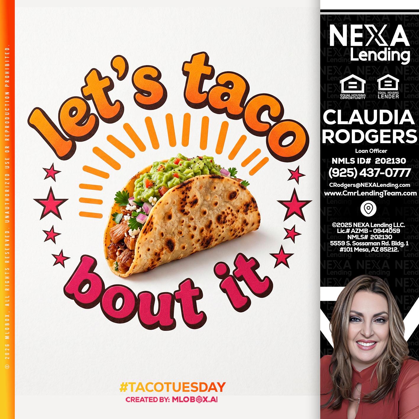 lets taco bout it - Claudia Rodgers -Loan Officer
